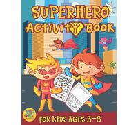 superhero activity book for kids ages 3-8: Superhero themed gift for Kids ages 3 and up