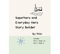 Superhero and Everyday Hero Story Builder: Let Your Imagination Lead You to Your Own Story (Imagination and Creative Story Builder Series)