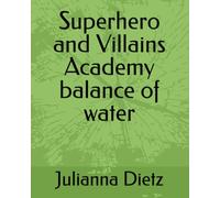 Superhero and Villains Academy balance of water