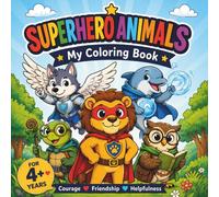 Superhero Animals Coloring Book for Kids Ages 4-8: 50 Funny, Brave and Mighty Animal Heroes to Color | Cute Animal Coloring Book for Boys and Girls