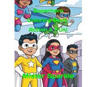 Superhero Coloring Book. Action & Fun!