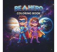Superhero Coloring Book for Kids: 30 Amazing Superheroes to Color for Boys and Girls Ages 4-8, Featuring Fun Heroes, Friendly Animals, Magical Characters, Space Adventures and Creative Superpowers