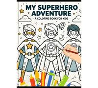 Superhero Coloring Book for Kids: 90 Fun and Easy Pages of Unique Superheroes to Color