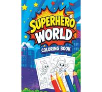 Superhero Coloring Book for Kids: Fun and Easy Superhero Coloring Pages for Kids Ages 4-8
