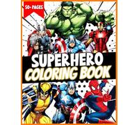 SuperHero Colouring Book: Over 50 Unique and Beautiful Designs for Kids and Teens