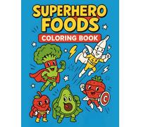 Superhero Foods Coloring Book