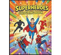 Superhero Fun Colouring Book for Boys & Girls: Gift to children for painting, drawing and colouring ((With Tear Out Sheets))