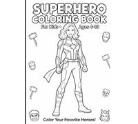 Superhero Legends - A Mighty Coloring Book for Kids