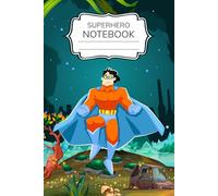Superhero Notebook | 100 pages | Composition | 6x9 inch | kids, adults or seniors | Work, school or college: For all your super notes - read and write more!