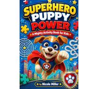 Superhero Puppy Power: A Mighty Activity Book for Kids