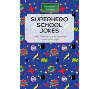 Superhero School Jokes: Capes, Classrooms, and Laughs that Zoom Off the Page! (Schoolyard Snickers)
