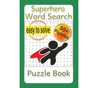 Superhero Word Search: Fun word search about superhero's, super powers, gadgets and so much more | 6x9 size, 110 pages, 50+ puzzles | perfect for ... amazing gift for teens, adults and seniors.