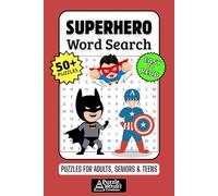 Superhero Word Search Puzzle Book: 50+ Fun & Easy-to-Read Puzzles Exploring Super Powers, Villains & Secret Identities, Gift for Comic Book Fans & Heroes at Heart, Adults, Seniors & Teens