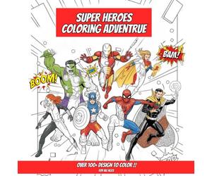 Superheroes Coloring Adventure - For All Ages: Top Marvel Superheroes Coloring