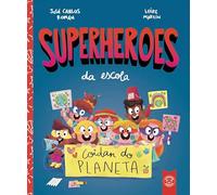 SUPERHEROES DA ESCOLA. COIDAN DO PLANETA (SUPERHEROES EN EL COLE)