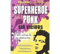 Superhéroes punk: El mito salvaje de una generación (MUSICA)
