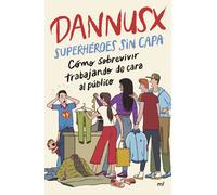 Superhéroes sin capa. | Dannusx