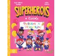 Superherois A Lescola. Passem A Primària!