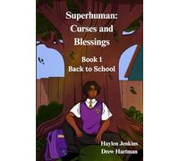 Superhuman: Curses and Blessings Back to School: S.C.B. Back to School (SCB: Gifts and Curses Saga Part 1)