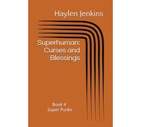 Superhuman: Curses and Blessings Book 4: SCB: Super Punks (SCB: Gifts and Curses Saga Part 1)