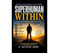 SuperHuman-Within: From Conditioning to Conscious Living
