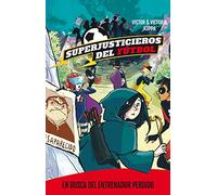 Superjusticieros Del Fútbol 3. En Busca Del Entrenador Perdido