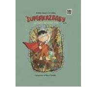 Superkazbaby. La Huella Del Primer Traje