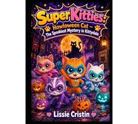 SuperKitties: Howloween Cat - The Spookiest Mystery in Kittydale