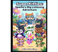 Superkitties: Sparks's Big Listening Adventure
