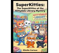 SuperKitties: The SuperKitties at the Kittydale Library Mystery