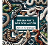 Superkräfte der Schlangen - Malbuch für Erstleser
