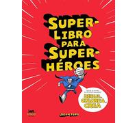 Superlibro para superhéroes (SIN COLECCION)