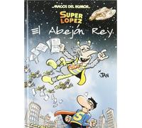 Superlópez. El Abejón Rey (Magos del Humor 148) (Bruguera Clásica)