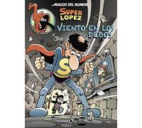 Superlópez. Viento en los dedos (Magos del Humor 203) (Bruguera Clásica)