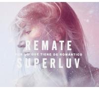 SUPERLUV POR LO QUE TIENE DE ROMANTICO