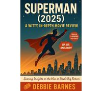 SUPERMAN (2025): A Witty, In-Depth Movie Review