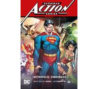 Superman: Action Comics vol. 4 - ¡Metropolis condenada! (Superman Saga - Leviatán Parte 4)