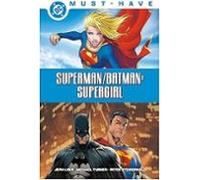 Dc must-have. superman/batman. supergirl