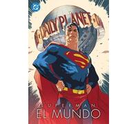 SUPERMAN EL MUNDO | Dan Jurgens, Michal Suchanek, Dr. Ejob Gai