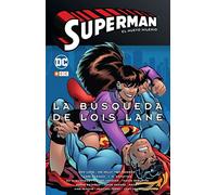 Superman: El nuevo milenio núm. 02 - La búsqueda de Lois Lane