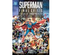 Superman - Final Crisis: Legion of Three Worlds: The Deluxe Edition