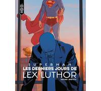 Superman : Les Derniers Jours de Lex Luthor (DC BLACK LABEL)
