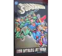SUPERMAN OUR WORLDS AT WAR 02 (Superman (Graphic Novels))