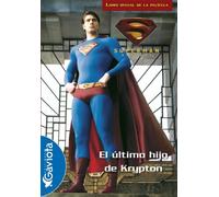 Superman Returns. El último hijo de Krypton. La Novelización