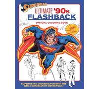 Superman: Ultimate 90s Flashback Official Coloring Book (DC Super Heroes)