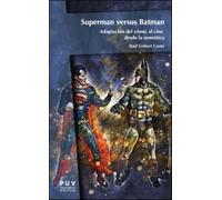 Superman versus Batman: Adaptación del cómic al cine desde la semiótica: 24 (English In The World Series)