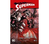 Superman vol. 02: Tierra fantasma (Superman Saga - La saga de la Unidad Parte 2)