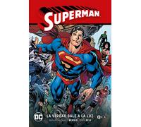 Superman vol. 04: La verdad sale a la luz (Superman Saga - La verdad Parte 1)