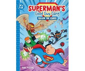 Superman's Good Guy Gang: Follow the Leader