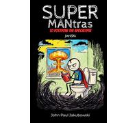 SUPERMANtras to Postpone the Apocalypse: 100 Illustrated Mantras for Humans Barely Holding It Together